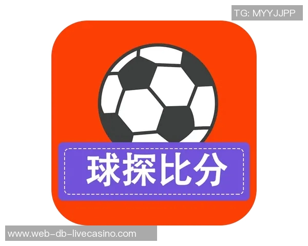 球探即时比分足球带你实时掌握比赛动态与精彩瞬间 球探即时比分足球带你实时掌握比赛动态与精彩瞬间